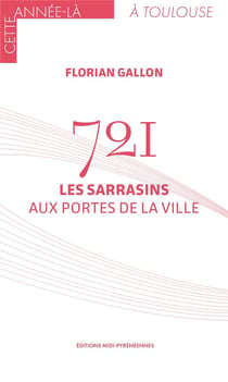 721 : les sarrasins aux portes de la ville