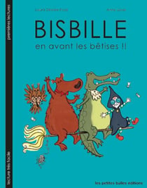 Bisbille - en avant les bêtises !!