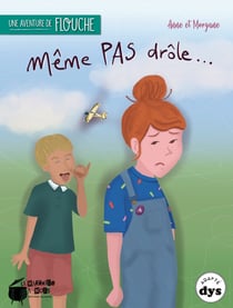 Même pas drôle : une nouvelle aventure de Flouche