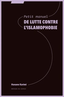 Petit manuel de lutte contre l'islamophobie