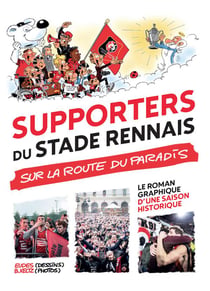 Supporters du stade rennais, sur la route du paradis