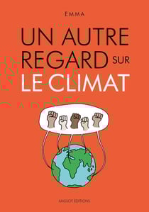 Un autre regard Hors-Série : un autre regard sur le climat