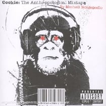 Cookie : the anthropological mixtape