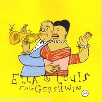 Ella & louis sing gershwin:our love is here to stay