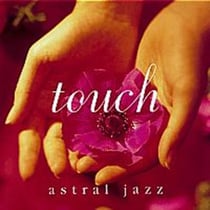 Touch: astral jazz