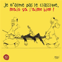 Je n'aime pas le classique, mais ça j'aime bien