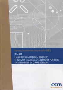 DTU 43.1 étanchéité des toitures-terrasses et toitures inclinées avec éléments porteurs en maçonnerie en climat de plaine