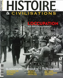 Histoire & civilisations n 73 : l'occupation vue par les allemands - juin 2021