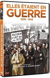 Elles étaient en guerre 1939-1945