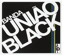 Banda Uniao Black