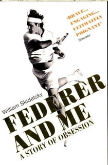 FEDERER AND ME - A STORY OF OBSESSION