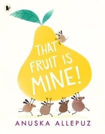 THAT FRUIT IS MINE