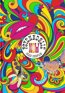Psychedelic Now: A collective fantasy of hope