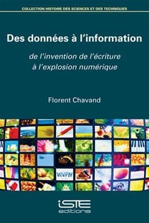 Des données à l'information - de l'invention de l'écriture à l'explosion numérique