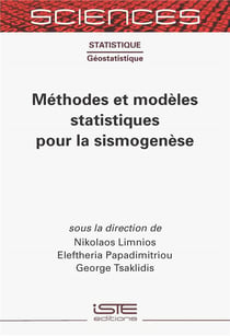 Méthodes et modèles statistiques pour la sismogenèse