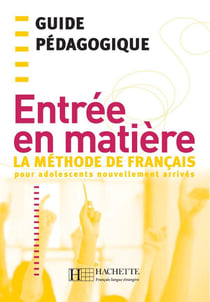 Entrée en matière - Guide Pédagogique