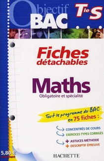 Objectif bac - maths - terminale s - fiches détachables