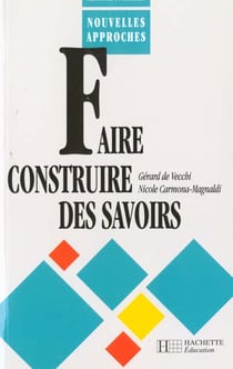 Faire construire des savoirs