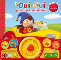 Oui-Oui prend les commandes !