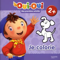 Mes 1ères activités Oui-Oui - Je colorie