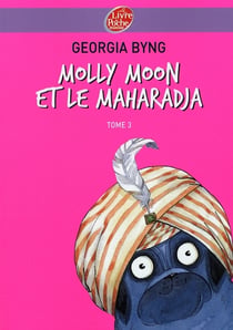 Molly moon et le maharadja t.3