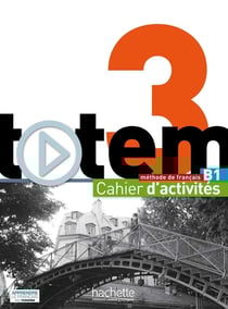 Totem 3 - méthodes de français - cahier d'activités