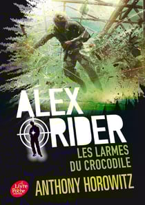 Alex Rider Tome 8 : les larmes du crocodile