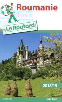 Guide du Routard : Roumanie (édition 2018/2019)