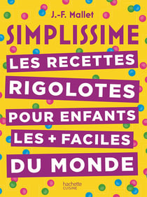 Simplissime : les recettes rigolotes pour les enfants