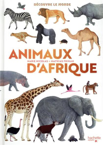 Découvre le monde - Animaux d'Afrique