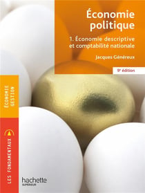 Économie politique t.1 - économie descriptive et comptabilité nationale (9e édition)