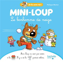 Je lis avec toi ! : Mini-Loup : le bonhomme de neige