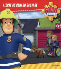 Sam le pompier : alerte au renard sauvage