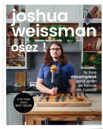 Osez ! le livre décomplexé pour enfin se lancer en cuisine