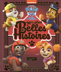 La Pat'Patrouille : mes plus belles histoires