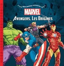 Mes petites histoires - avengers - les origines