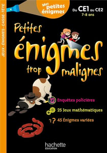 Petites énigmes trop malignes - du ce1 au ce2 - 7/8 ans