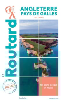 Guide du Routard : Angleterre, Pays de Galles (sans Londres) (édition 2021/2022)