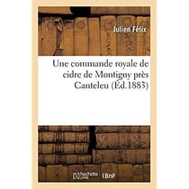 Une commande royale de cidre de Montigny près Canteleu