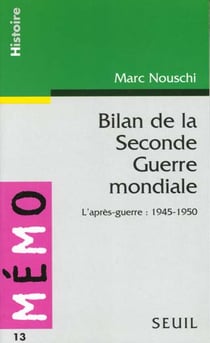 Bilan De La Seconde Guerre Mondiale- L'Apres-Guerre 1945-1950