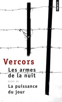 Les armes de la nuit - la puissance du jour