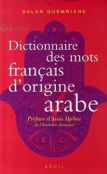 Dictionnaire des mots français d'origine arabe
