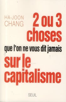 2 ou 3 choses que l'on ne vous dit jamais sur le capitalisme