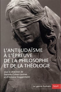 Le genre humain n.56/57 : l'antijudaïsme à l'épreuve de la philosophie et de la théologie
