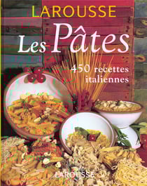 Les pates 450 recettes italiennes