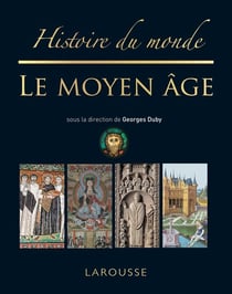 Histoire du monde - le Moyen-Age