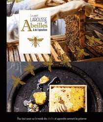 Petit larousse des abeilles et de l'apiculture