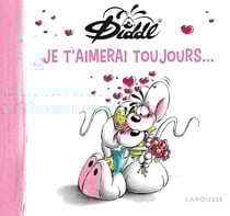 Diddl : Je t'aimerai toujours...