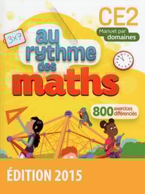 AU RYTHME DES MATHS : CE2 - manuel (édition 2015)