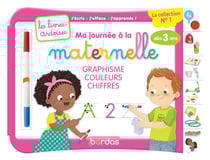 Les livres-ardoises : ma journée à la maternelle : graphisme, couleurs, chiffres : à partir de 3 ans (édition 2017)